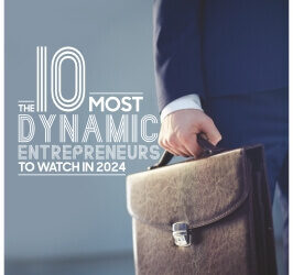 The 10 Most Dynamic Entrepreneurs to Watch in 2024