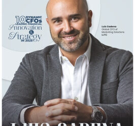 Luis Cadena: A Global CFO Transforming Financial Strategy into Business Momentum